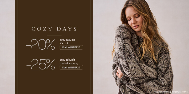 Cozy Days -20% przy zakupie 2 sztuk, -25% przy zakupie 3 sztuk i więcej 